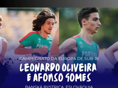 Leonardo Oliveira e Afonso Gomes com boas prestações no Europeu Sub-18