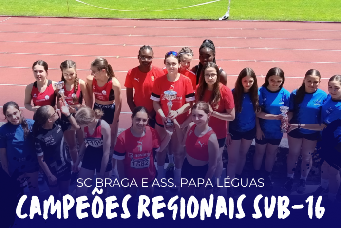 SC Braga e Ass. Papa Léguas Campeões Regionais Sub-16