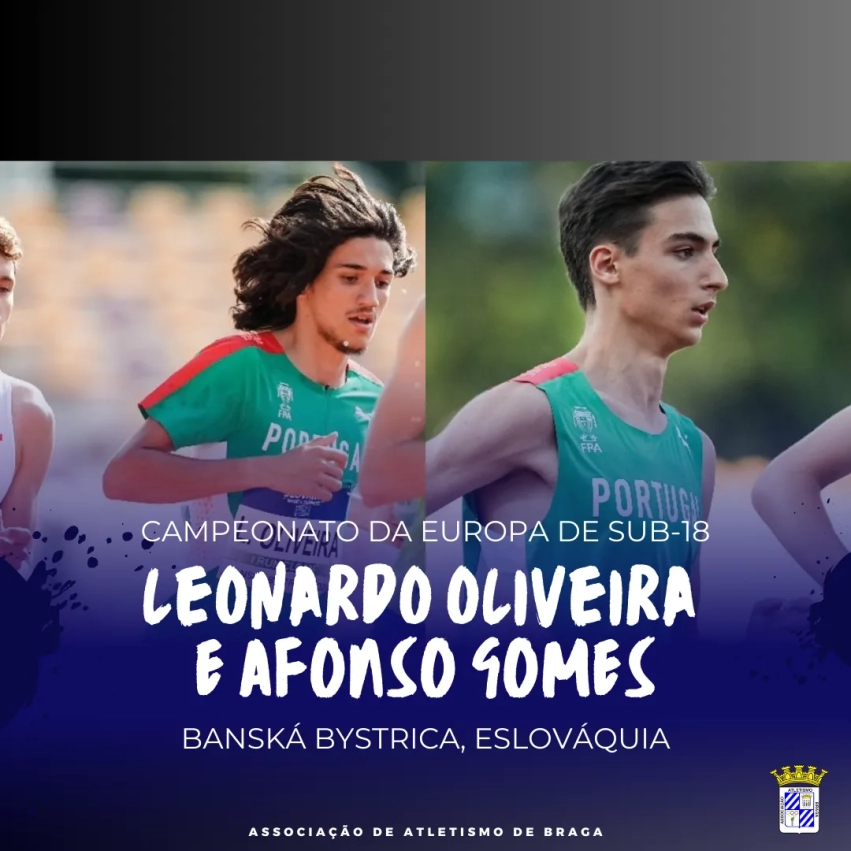 Leonardo Oliveira e Afonso Gomes com boas prestações no Europeu Sub-18