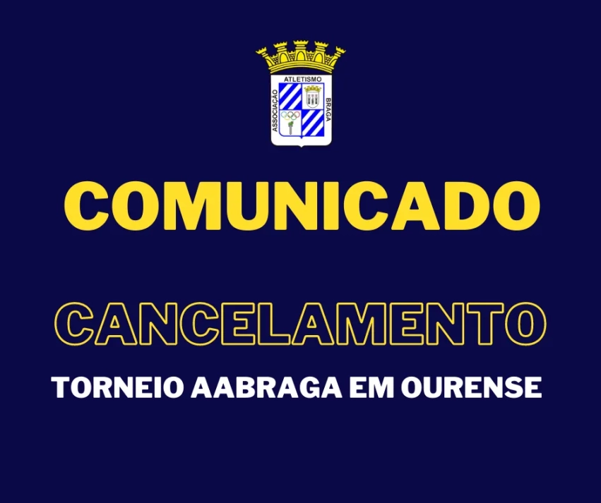Cancelamento do Torneio AABraga em Ourense