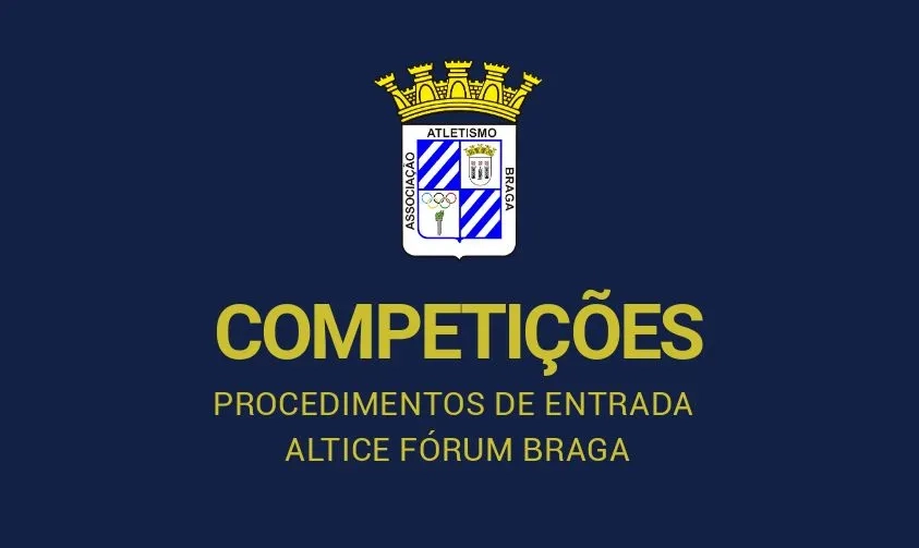 Normas de acesso ao Altice Forum Braga para as competições