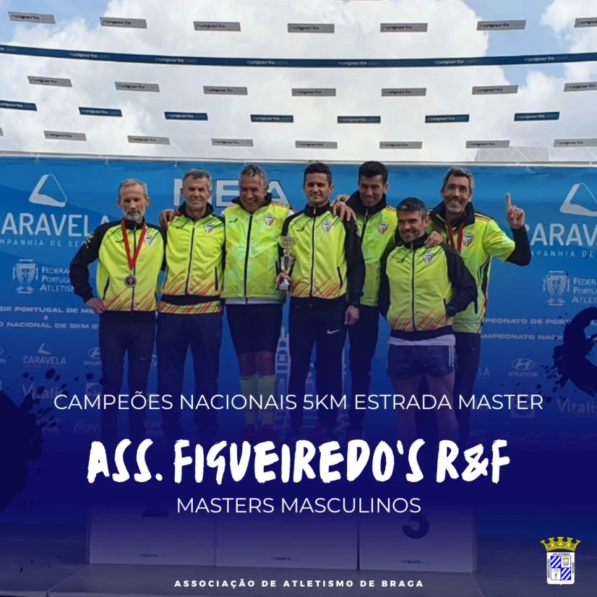 Ass. Figueiredo(SINGLE_QUOTE)s R&F Campeões Nacionais Master masculinos de 5km estrada